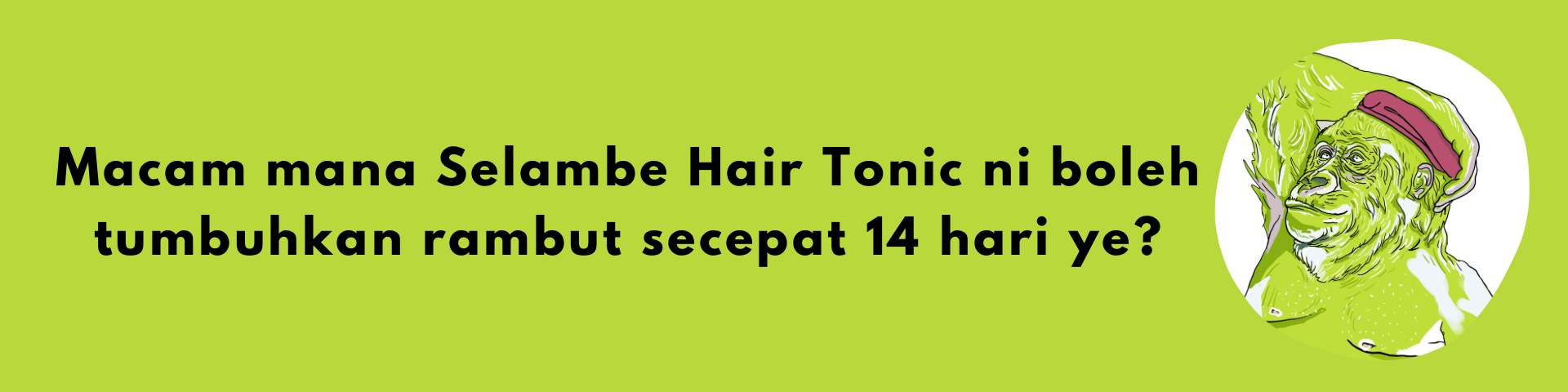 Selambe Hair Tonic Tonik Botak Tumbuh Rambut Cepat